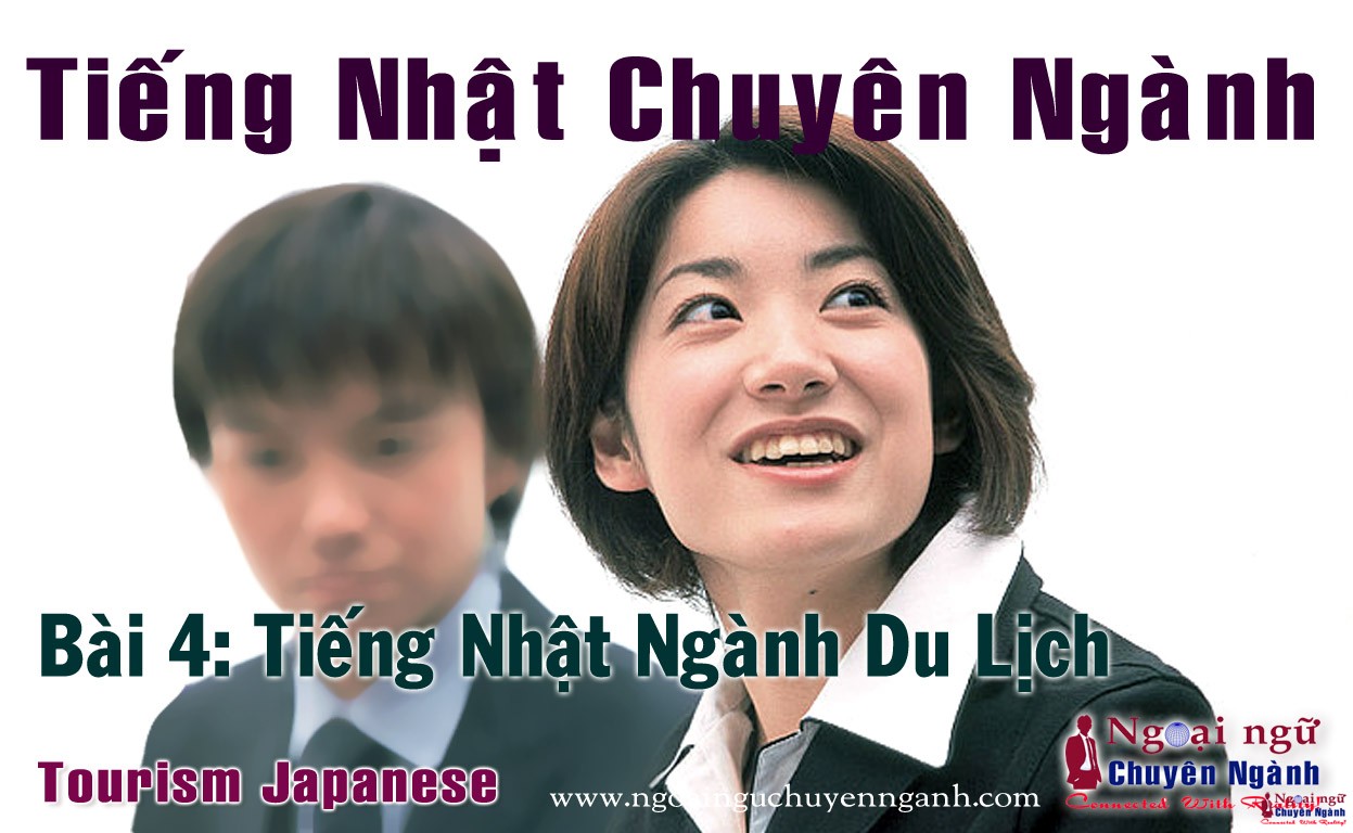 Bài 4: Tiếng Nhật Ngành Du Lịch